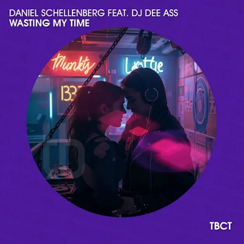 Daniel Schellenberg feat. DJ Dee Ass - Wasting My Time