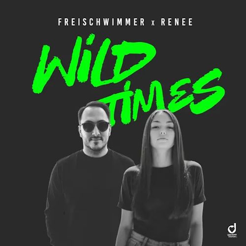 FREISCHWIMMER & RENEE - Wild Times