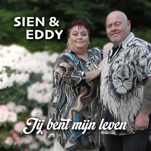 Sien & Eddy - Jij Bent Mijn Leven