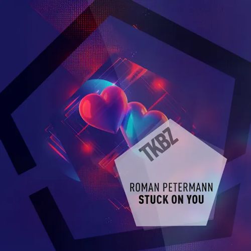 Roman Petermann - Stuck On You