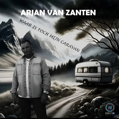 Arjan van Zanten - Waar Is Toch Mijn Caravan