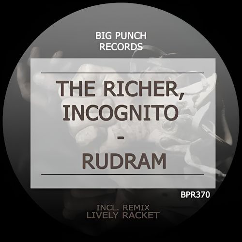 The Richer, •INCØGNITØ• - Rudram