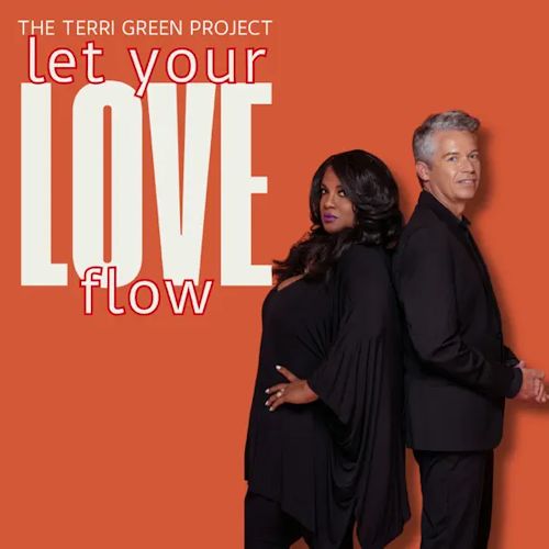The Terri Green Project - Let Your Love Flow
