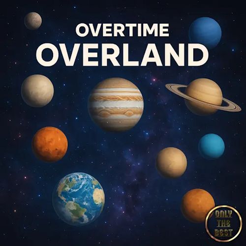 OVERTIME - Overland