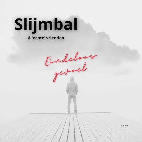 Slijmbal - Eindeloos Gevoel
