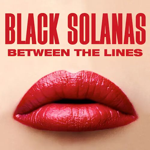 Black Solanas - Between The Lines