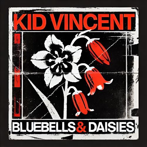 Kid Vincent - Bluebells & Daisies