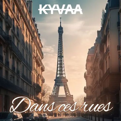 KYVAA - Dans Ces Rues