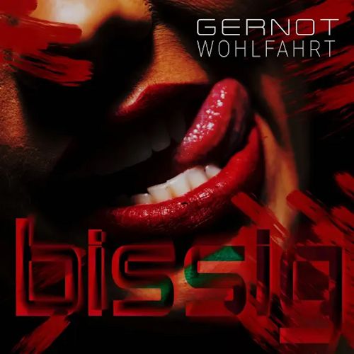 Gernot Wohlfahrt - bissig