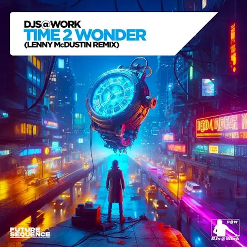 DJs@WORK - Time 2 Wonder