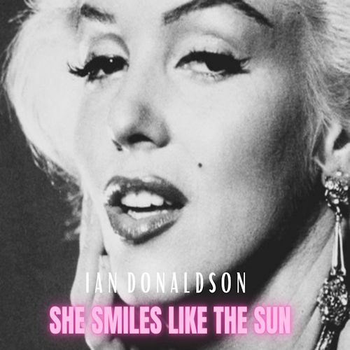 Ian Donaldson - She Smiles Like The Sun