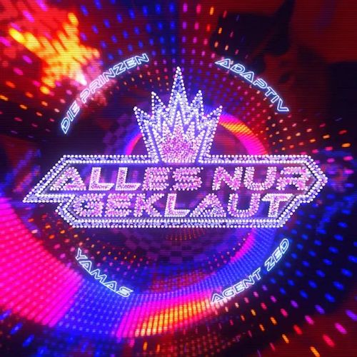 Die Prinzen & Adaptiv & Yamas & Agent Zed - Alles Nur Geklaut