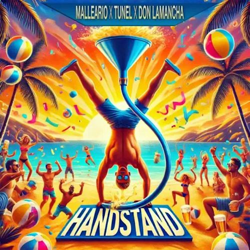 Malleario, Tunel & Don Lamancha - Handstand