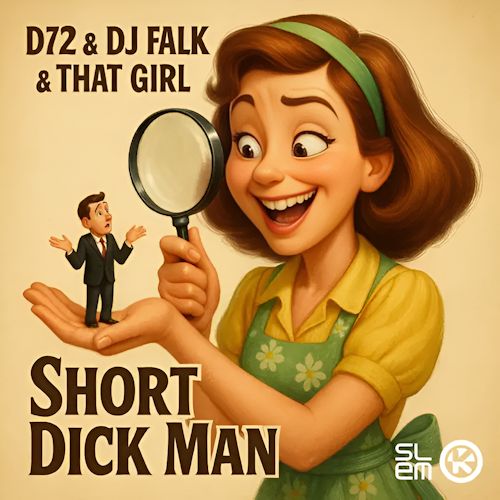 D72 & DJ Falk & That Girl - Short Dick Man