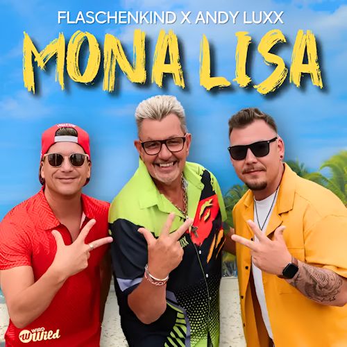 Flaschenkind & Andy Luxx - Mona Lisa