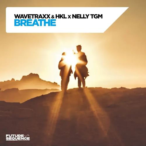 WAVETRAXX & HKL & NELLY TGM - Breathe