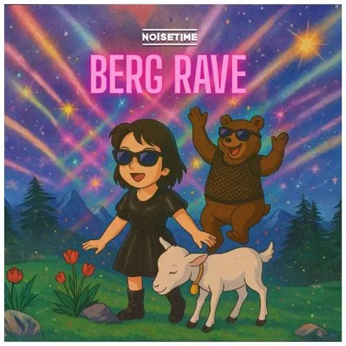 NOISETIME - Berg Rave