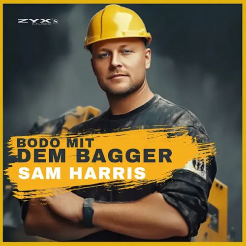 Sam Harris - Bodo Mit Dem Bagger 