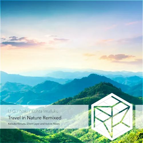 U-G / Naki / Kohta Imafuku - Travel In Nature