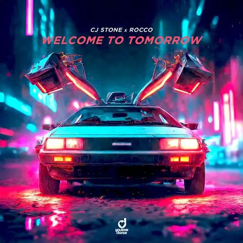 CJ STONE & ROCCO - Welcome To Tommorow