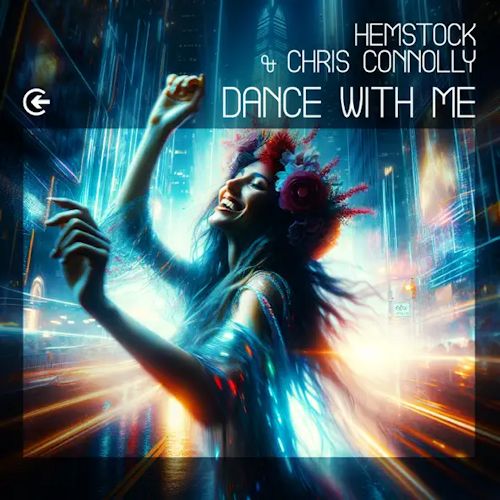 Hemstock & Chris Connolly - Dance With Me