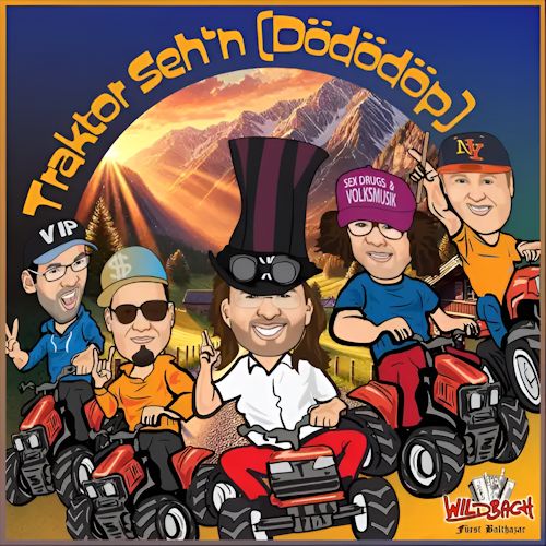 Wildbach - Traktor Seh´n (Dödödöp)