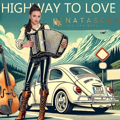 Natascha das Steirermadl - Highway To Love