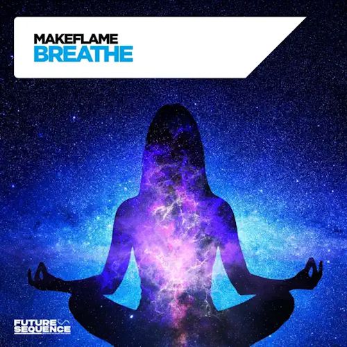 MAKEFLAME - Breathe