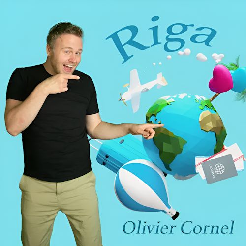 Olivier Cornel - Riga