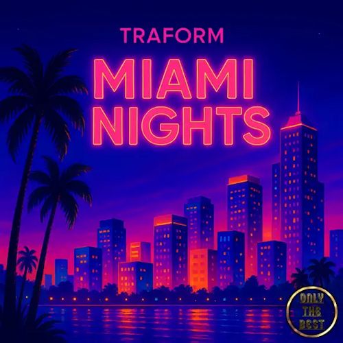 TRAFORM - Miami Nights