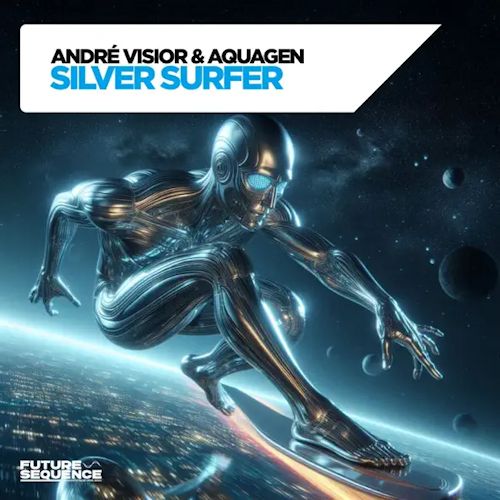 Andre Visior & AQUAGEN - Silver Surfer