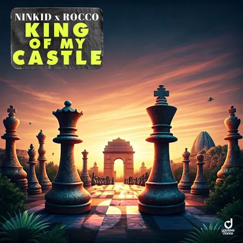 NINKID & ROCCO - King Of My Castle
