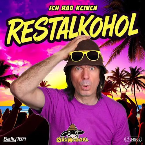 Gäumoggel - Ich Hab Keinen Restalkohol