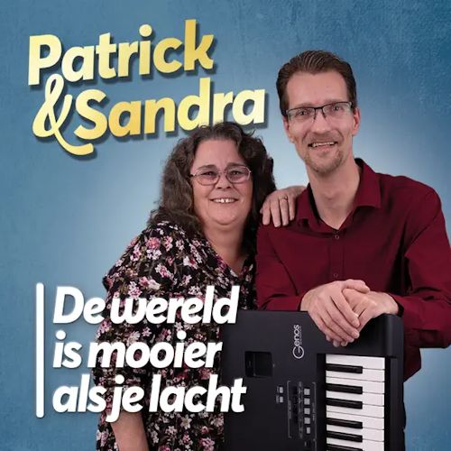 Patrick & Sandra - De Wereld Is Mooier Als Je Lacht 