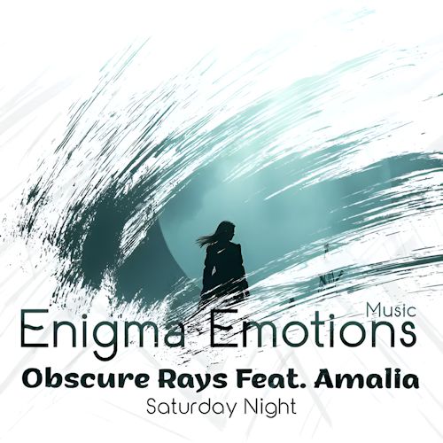Obscure Rays feat. Amalia - Saturday Night