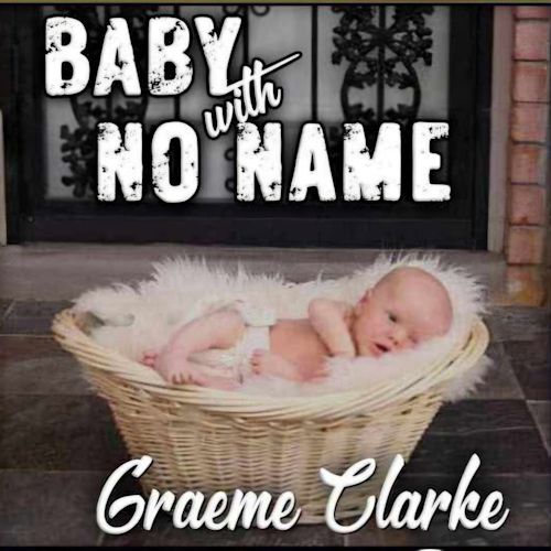 Graeme Clarke - Baby With No Name 