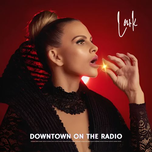 Lark - Downtown On The Radio