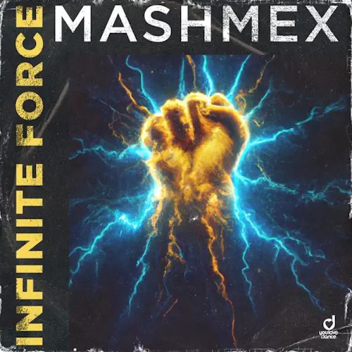 MASHMEX - Infinite Force