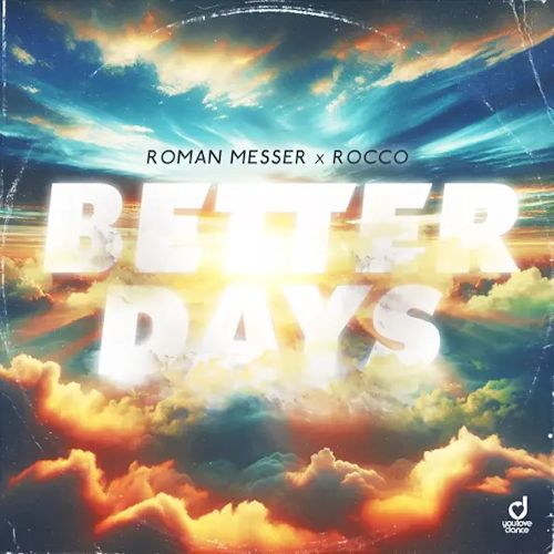 ROMAN MESSER & ROCCO - Better Days