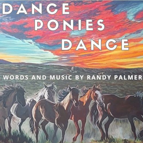 Randy Palmer - Dance Ponies Dance