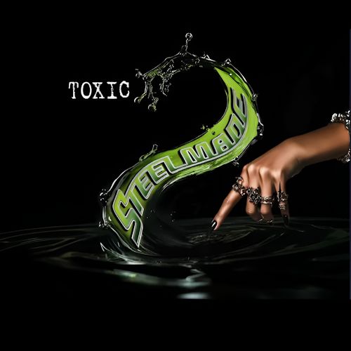 Steelmade - Toxic
