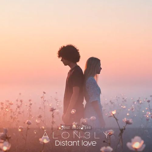 A L O N 3 L Y - Distant Love
