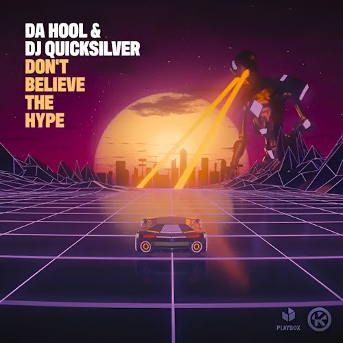 Da Hool & DJ Quicksilver - Don't Believe The Hype