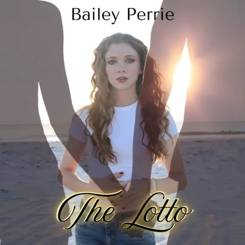 Bailey Perrie - The Lotto