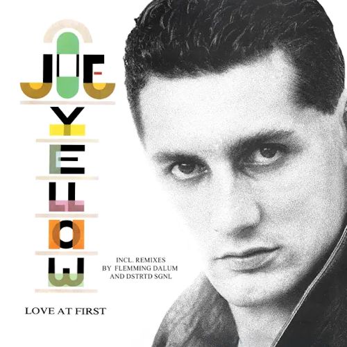 Joe Yellow - Love At First 