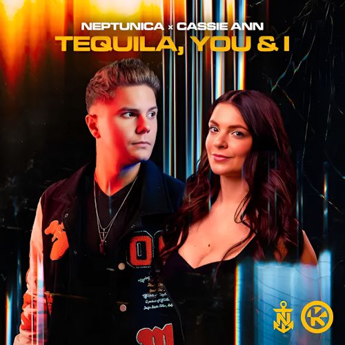 NEPTUNICA & CASSIE ANN - Tequila, You & I