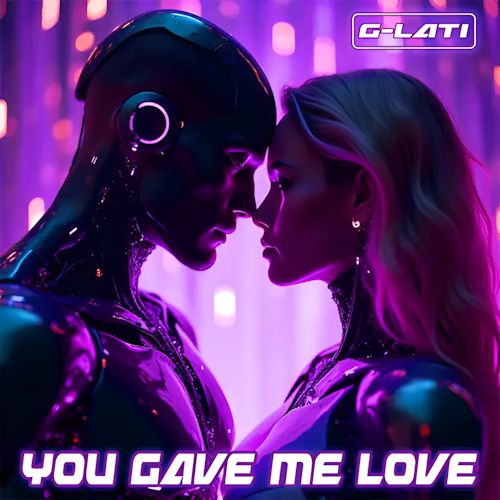 G-LATI - You Gave Me Love