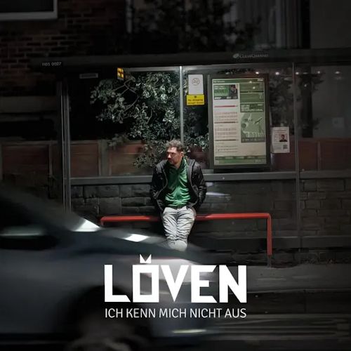 Löven - Ich Kenn Mich Nicht Aus