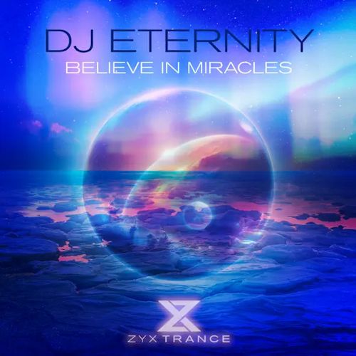 DJ Eternity - Believe In Miracles