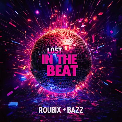Roubix & Bazz - Lost In The Beat